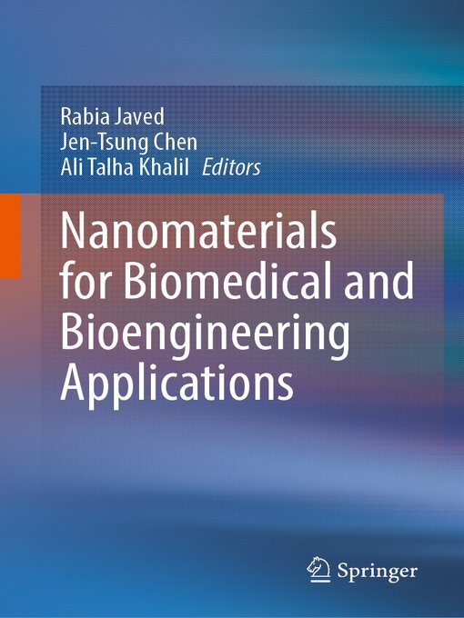 Title details for Nanomaterials for Biomedical and Bioengineering Applications by Rabia Javed - Available